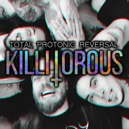 Total Protonic Reversal von Killitorous – Cover