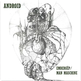 Embergép / Man Maschine von Android – Album Cover