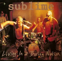 Living In a Boring Nation von Sublime – Cover