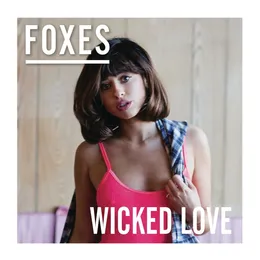 Wicked Love von Foxes – Cover