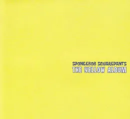 SpongeBob SquarePants: The Yellow Album von SpongeBob SquarePants – Album Cover