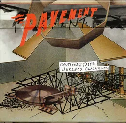 Cautionary Tales: Jukebox Classiques von Pavement – Cover