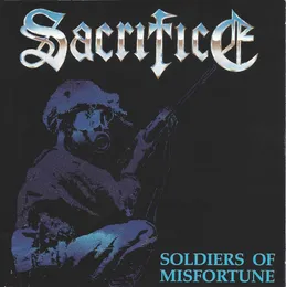 Soldiers of Misfortune von Sacrifice – Album Cover