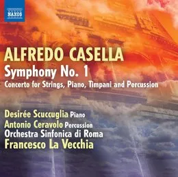 Symphony No. 1 / Concerto For Strings, Piano, Timpani And Percussion von Alfredo Casella – Album Cover