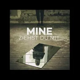 Ziehst du mit von Mine – Cover