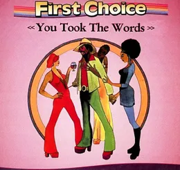 You Took the Words von First Choice – Cover