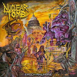 Epoch Inhumane von Nuclear Tomb – Album Cover