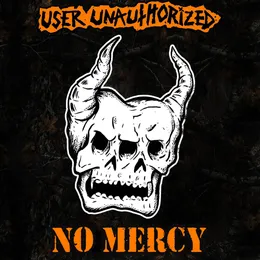 No Mercy von User Unauthorized – Cover