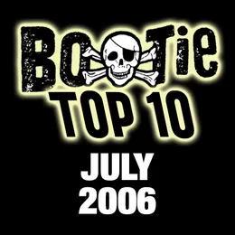 Bootie Top 10 – July 2006 von A Plus D – Album Cover