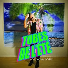 Tubes de l'été (Pour gothique déprimé) von STICK – Album Cover