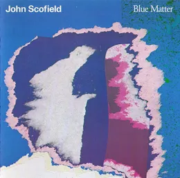 Blue Matter von John Scofield – Album Cover