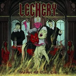 We Are All Born Evil von Lechery – Album Cover