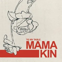 To My Table von Mama Kin – Cover