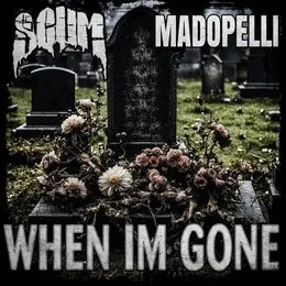 When I’m Gone von Scum – Album Cover