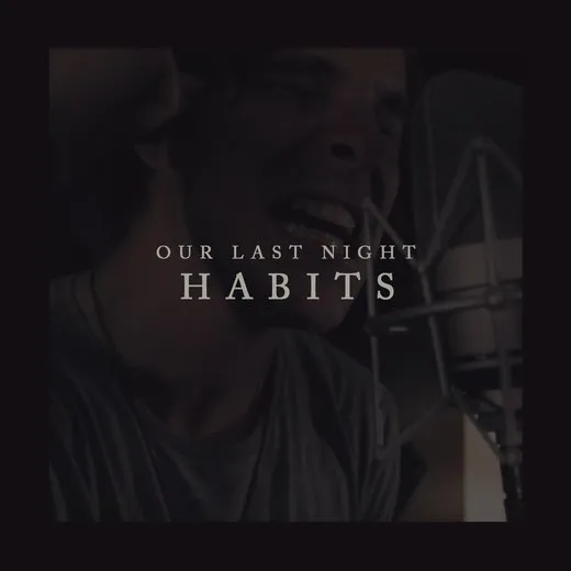 Habits (Stay High) von Our Last Night – Album Cover