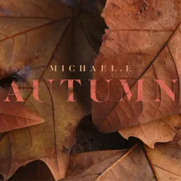 Autumn von Michael E – Album Cover