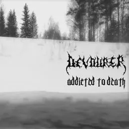 Addicted to Death von Devourer – Cover