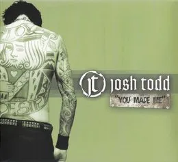 You Made Me von Josh Todd – Album Cover