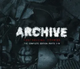 Controlling Crowds: The Complete Edition, Parts I-IV von Archive – Cover
