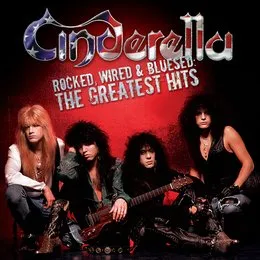 Rocked, Wired & Bluesed: The Greatest Hits von Cinderella – Cover