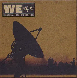 Dinosauric Futurobic von WE – Album Cover