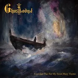 Extended Play For My Sweet Mary Thyme von Ghostbound – Cover