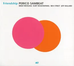 Friendship von Perico Sambeat – Album Cover