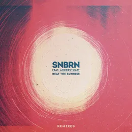 Beat the Sunrise (remixes) von SNBRN – Cover