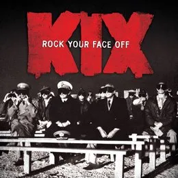 Rock Your Face Off von KIX – Album Cover