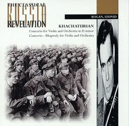 Concerto for Violin and Orchestra in D minor / Concerto - Rhapsody for Violin and Orchestra von Леонид Борисович Коган – Album Cover