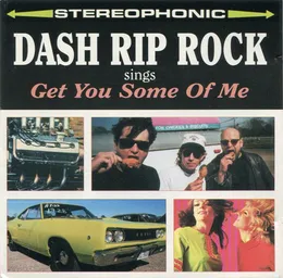 Get You Some of Me von Dash Rip Rock – Album Cover