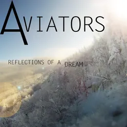 Reflections of a Dream von Aviators – Album Cover