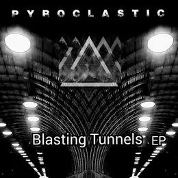 Blasting Tunnels von Pyroclastic – Cover