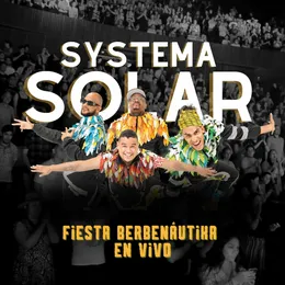 Fiesta Berbenáutika (En Vivo) von Systema Solar – Album Cover