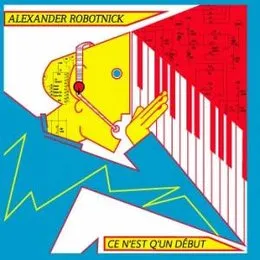 Ce n'est q'un début von Alexander Robotnick – Album Cover
