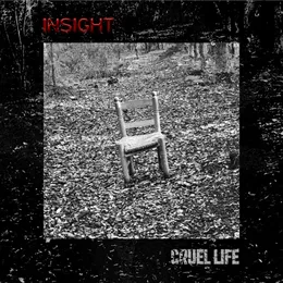 Cruel Life von Insight – Cover