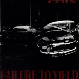 Failure to Yield von Crux – Album Cover
