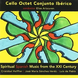 Spiritual Spanish Music from the XXI Century von Cello Octet Conjunto Ibérico – Album Cover