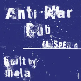 Anti War Dub von Mala – Album Cover