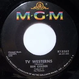 TV Westerns / The Dobro's Catchin' On Again (And I'm Gonna Be A Star) von Ben Colder – Cover