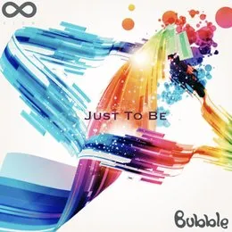 Just to Be von Bubble – Cover