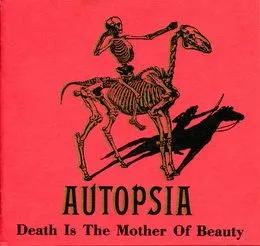 Death Is the Mother of Beauty von Autopsia – Album Cover