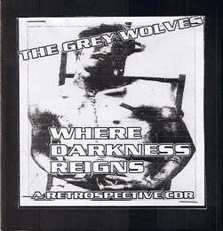 Where Darkness Reigns von The Grey Wolves – Album Cover