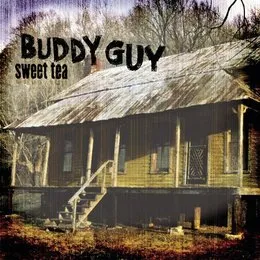 Sweet Tea von Buddy Guy – Album Cover