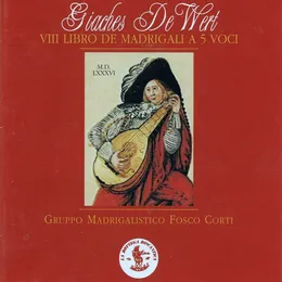 VIII Libro de Madrigali a 5 voci von Giaches de Wert – Album Cover