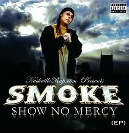 Show No Mercy (EP) von Smoke – Cover