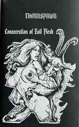 Consecration of Evil Flesh von Thornspawn – Album Cover