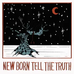 New Born Tell the Truth von Two Headed – Cover