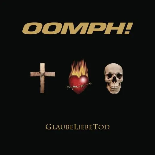 GlaubeLiebeTod von Oomph! – Album Cover