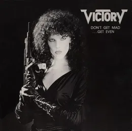 Don't Get Mad... Get Even von Victory – Album Cover